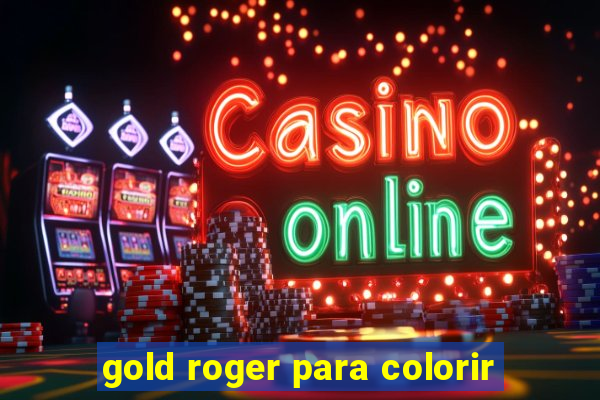 gold roger para colorir